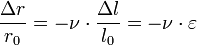 \frac{\Delta r}{r_0} = - \nu \cdot \frac{\Delta l}{l_0} = - \nu \cdot \varepsilon
