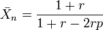 \bar{X}_n=\frac{1+r}{1+r-2rp}