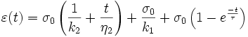  \varepsilon (t) = \sigma _0 \left ( {1 \over k_2 } + {t \over \eta _2} \right)  + {\sigma _0 \over k_1} + \sigma _0 \left ( 1-eˆ{-t \over \tau} \right)