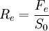 R_{e}=\frac{F_{e}}{S_0}