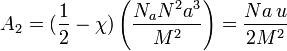 A_2 = (\frac {1}{2} - \chi ) \left( \frac {N_aNˆ2aˆ3}{Mˆ2} \right) = \frac{Na\,u}{2Mˆ2}