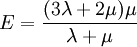 E = \frac{(3{\lambda}+2{\mu}){\mu}}{{\lambda}+{\mu}}