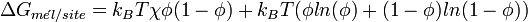  \Delta G_{m \acute el/site} = k_BT\chi\phi(1-\phi) +k_B T (\phi ln(\phi) +(1-\phi)ln(1-\phi))