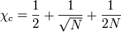 \chi_c=\frac {1}{2} + \frac {1}{\sqrt N}+ \frac {1}{2N}