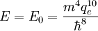 E = E_0 = \frac{mˆ4 q_eˆ{10}}{\hbarˆ8}