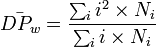 \bar {DP_w} =  \frac {\sum_i iˆ2 \times N_i } { \sum_i i \times N_i} 